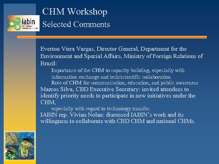 CHM Workshop Selected Comments Everton Viera Vargas, Director General, Department for the Environment and