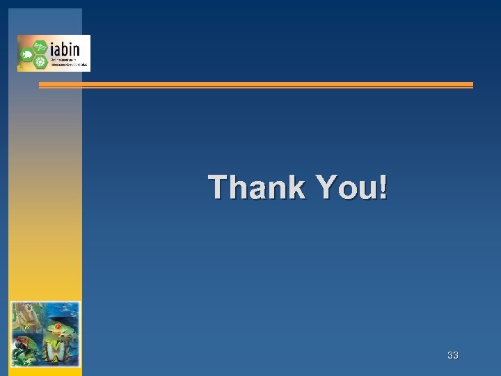 Thank You! 33 