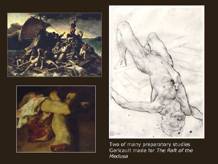 Two of many preparatory studies Gericault made for The Raft of the Medusa 