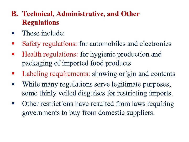 B. Technical, Administrative, and Other Regulations § These include: § Safety regulations: for automobiles