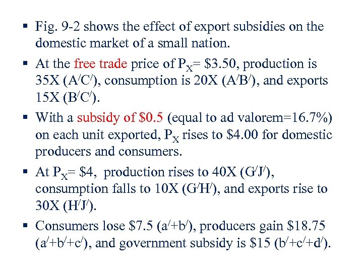 § Fig. 9 -2 shows the effect of export subsidies on the domestic market