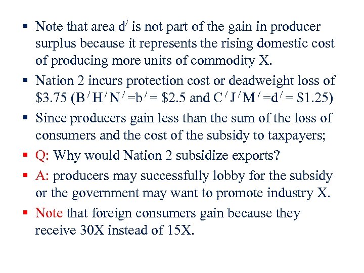 § Note that area d/ is not part of the gain in producer surplus