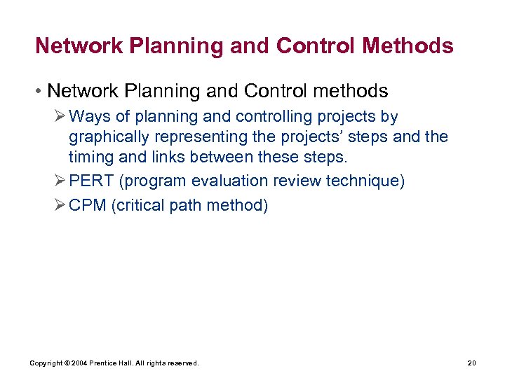 Network Planning and Control Methods • Network Planning and Control methods Ø Ways of