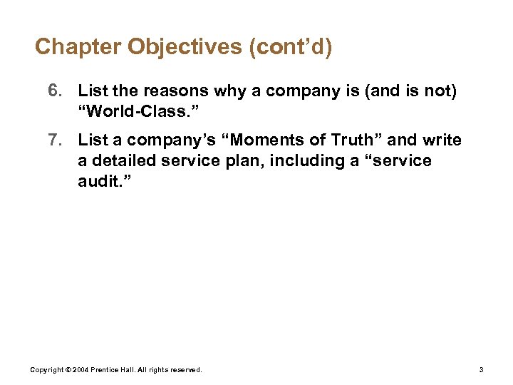 Chapter Objectives (cont’d) 6. List the reasons why a company is (and is not)