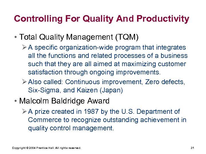 Controlling For Quality And Productivity • Total Quality Management (TQM) Ø A specific organization-wide