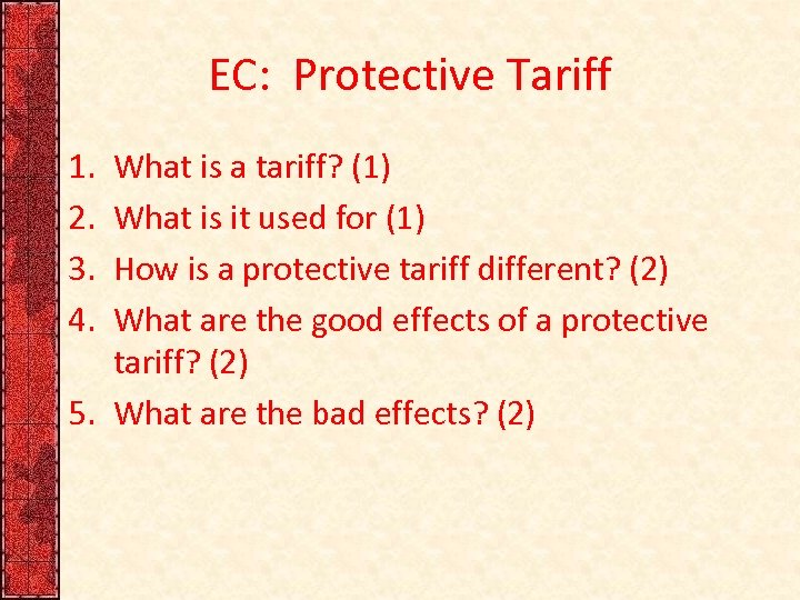 EC: Protective Tariff 1. 2. 3. 4. What is a tariff? (1) What is