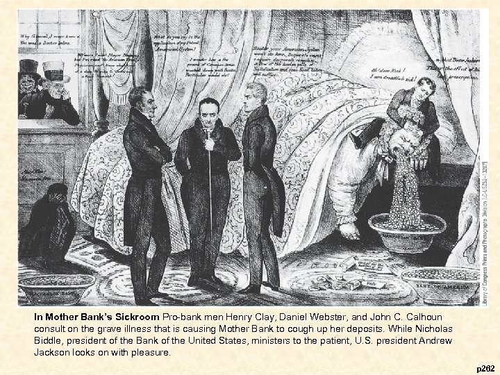 In Mother Bank’s Sickroom Pro-bank men Henry Clay, Daniel Webster, and John C. Calhoun