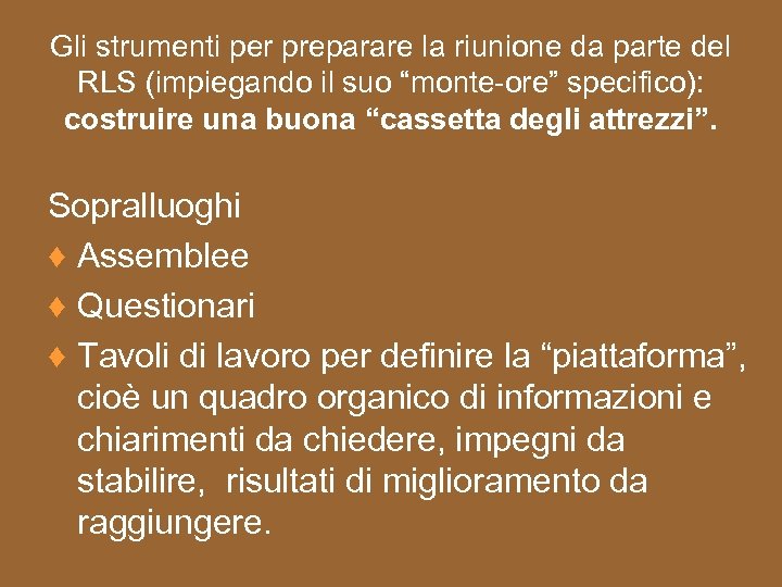 Gli strumenti per preparare la riunione da parte del RLS (impiegando il suo “monte-ore”