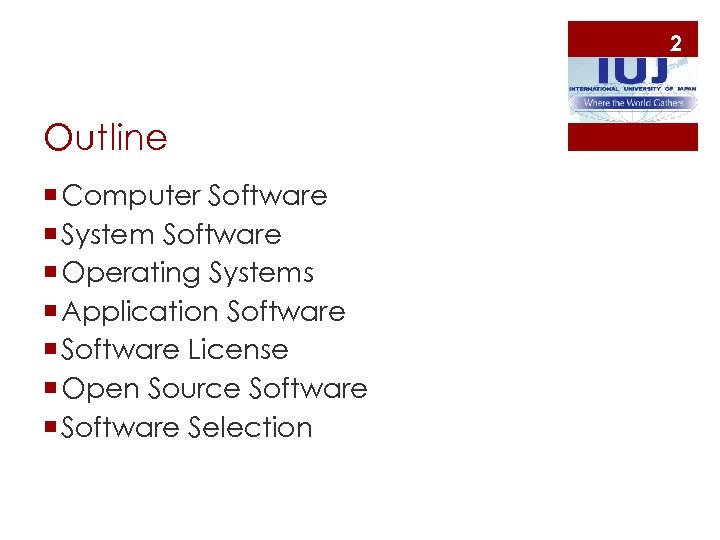 2 Outline ¡ Computer Software ¡ System Software ¡ Operating Systems ¡ Application Software