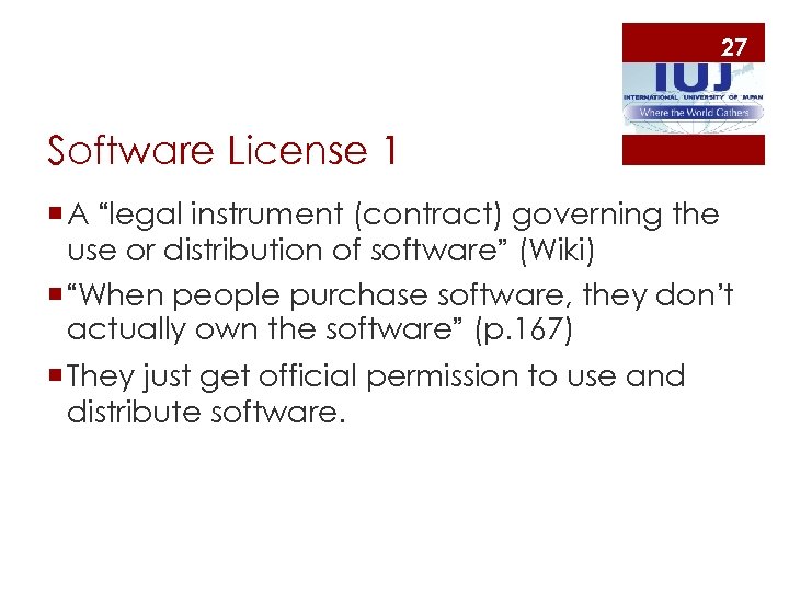 27 Software License 1 ¡ A “legal instrument (contract) governing the use or distribution