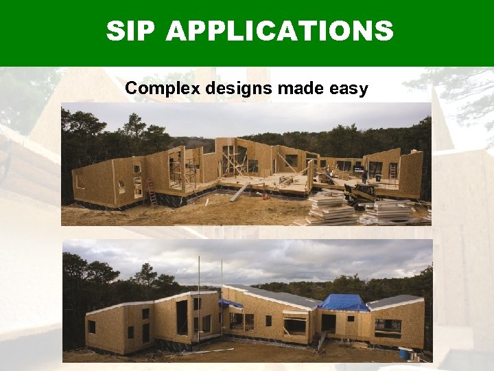 Applications - Residential SIP APPLICATIONS Complex designs made easy 