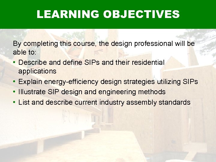 LEARNING OBJECTIVES By completing this course, the design professional will be able to: •