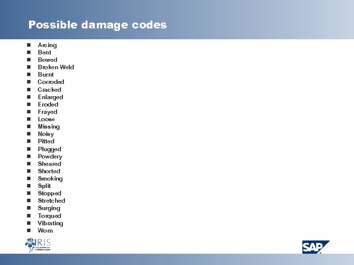 Possible damage codes n n n n n n n Arcing Bent Bowed Broken