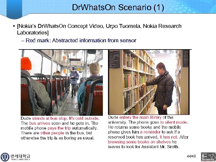 Dr. Whats. On Scenario (1) • [Nokia’s Dr. Whats. On Concept Video, Urpo Tuomela,