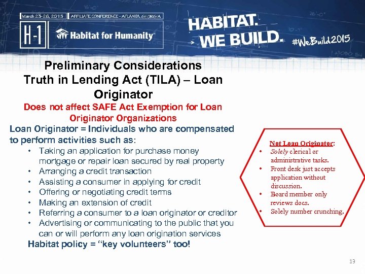 Preliminary Considerations Truth in Lending Act (TILA) – Loan Originator Does not affect SAFE