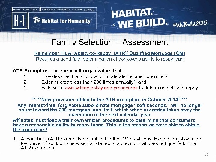 Family Selection – Assessment Remember TILA: Ability-to-Repay (ATR)/ Qualified Mortgage (QM) Requires a good