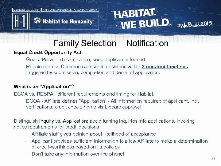 Family Selection – Notification Equal Credit Opportunity Act Goals: Prevent discrimination; keep applicant informed