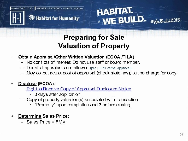 Preparing for Sale Valuation of Property • Obtain Appraisal/Other Written Valuation (ECOA /TILA) –