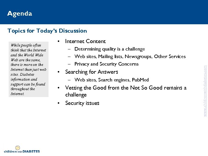 Agenda Topics for Today’s Discussion • Internet Content – Determining quality is a challenge