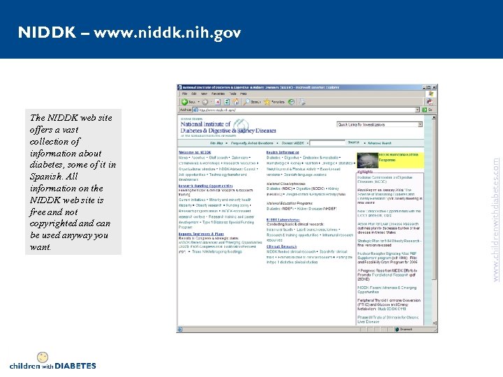 The NIDDK web site offers a vast collection of information about diabetes, some of