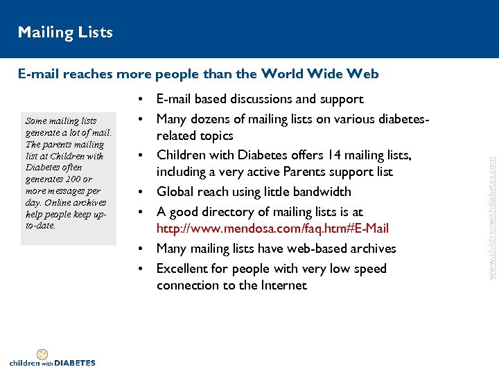 Mailing Lists Some mailing lists generate a lot of mail. The parents mailing list