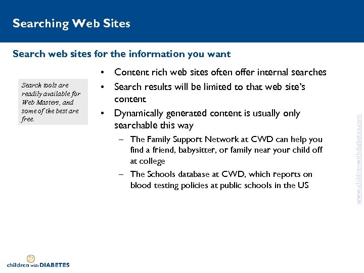 Searching Web Sites Search tools are readily available for Web Masters, and some of