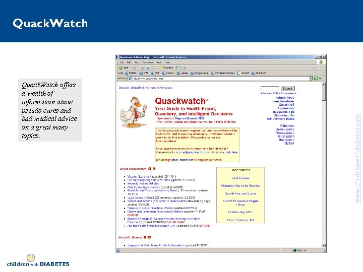 Quack. Watch offers a wealth of information about pseudo cures and bad medical advice