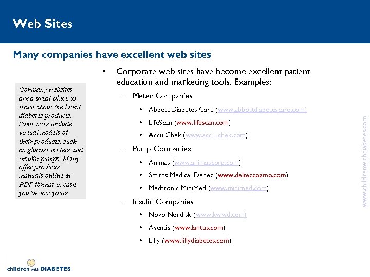 Web Sites Many companies have excellent web sites Company websites are a great place