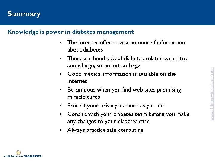 Summary • The Internet offers a vast amount of information about diabetes • There