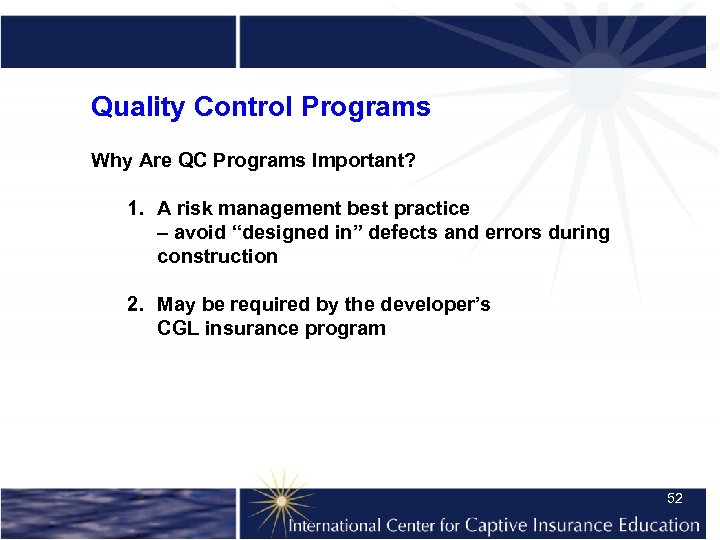 Quality Control Programs Why Are QC Programs Important? 1. A risk management best practice