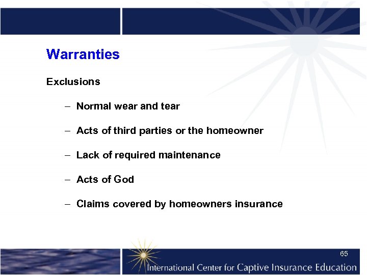 Warranties Exclusions – Normal wear and tear – Acts of third parties or the