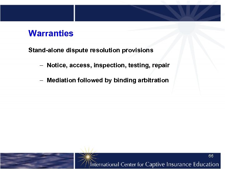 Warranties Stand-alone dispute resolution provisions – Notice, access, inspection, testing, repair – Mediation followed