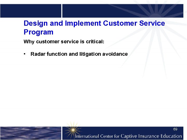 Design and Implement Customer Service Program Why customer service is critical: • Radar function