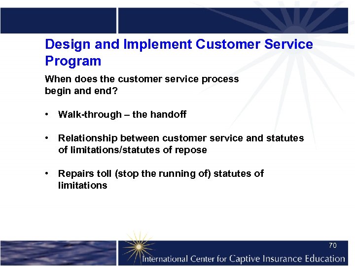 Design and Implement Customer Service Program When does the customer service process begin and