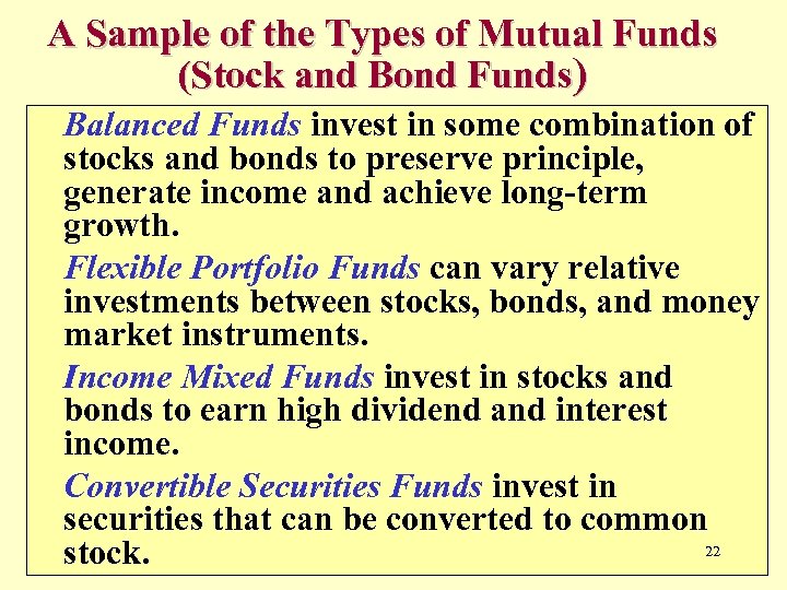A Sample of the Types of Mutual Funds (Stock and Bond Funds) Balanced Funds
