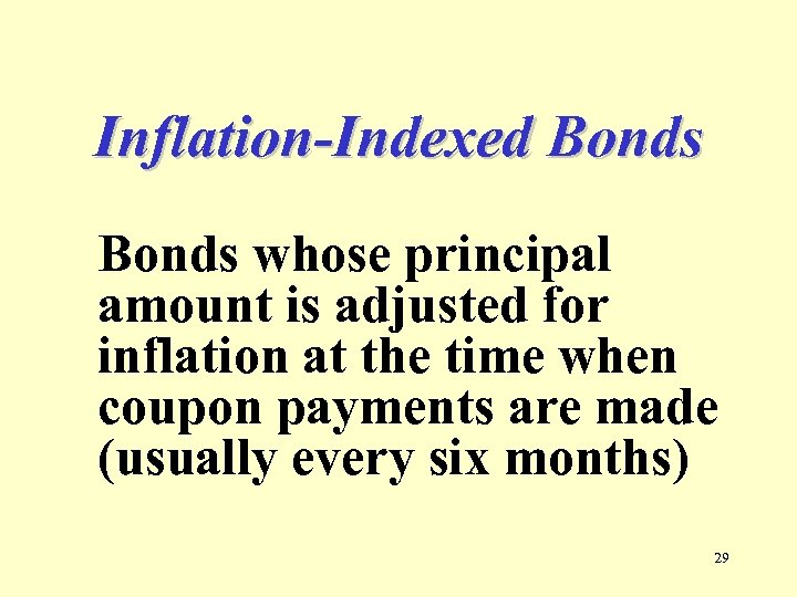 Inflation-Indexed Bonds whose principal amount is adjusted for inflation at the time when coupon