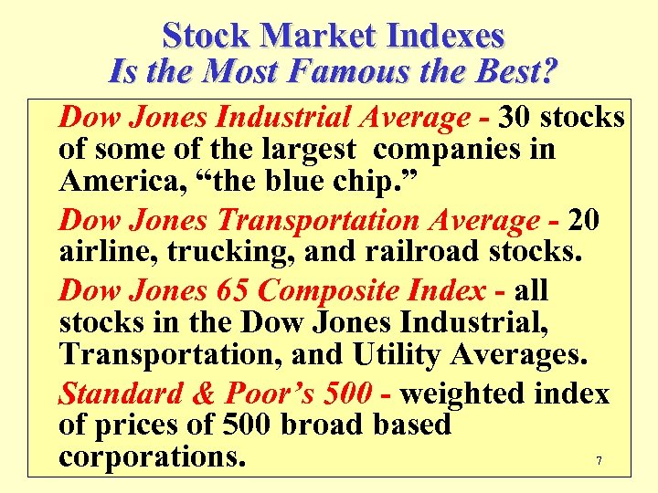 Stock Market Indexes Is the Most Famous the Best? Dow Jones Industrial Average -