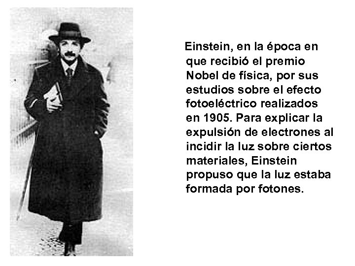 Einstein, en la época en que recibió el premio Nobel de física, por sus