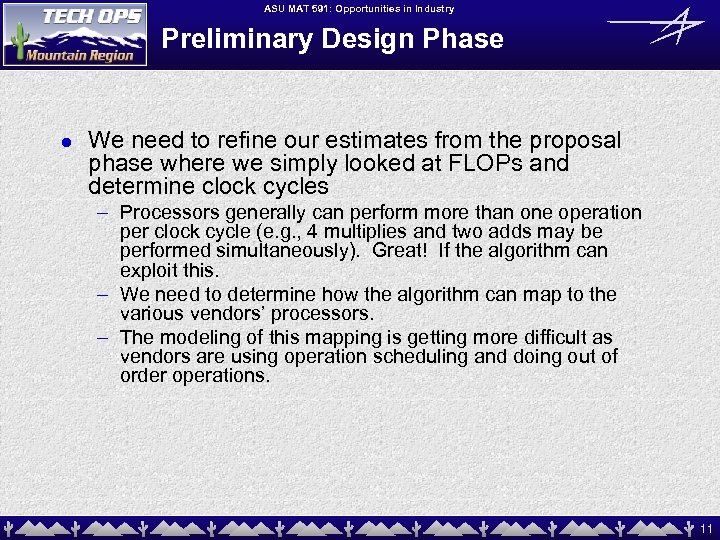ASU MAT 591: Opportunities in Industry Preliminary Design Phase l We need to refine