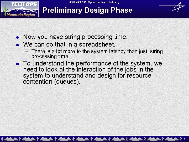 ASU MAT 591: Opportunities in Industry Preliminary Design Phase l l Now you have