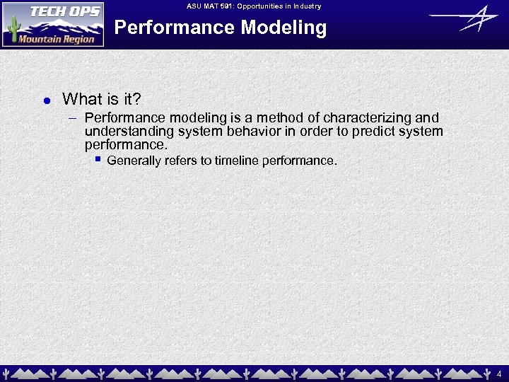 ASU MAT 591: Opportunities in Industry Performance Modeling l What is it? – Performance