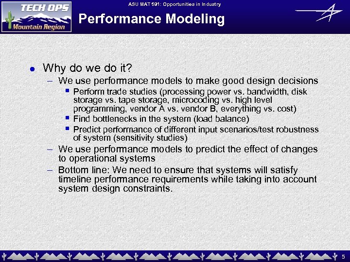 ASU MAT 591: Opportunities in Industry Performance Modeling l Why do we do it?