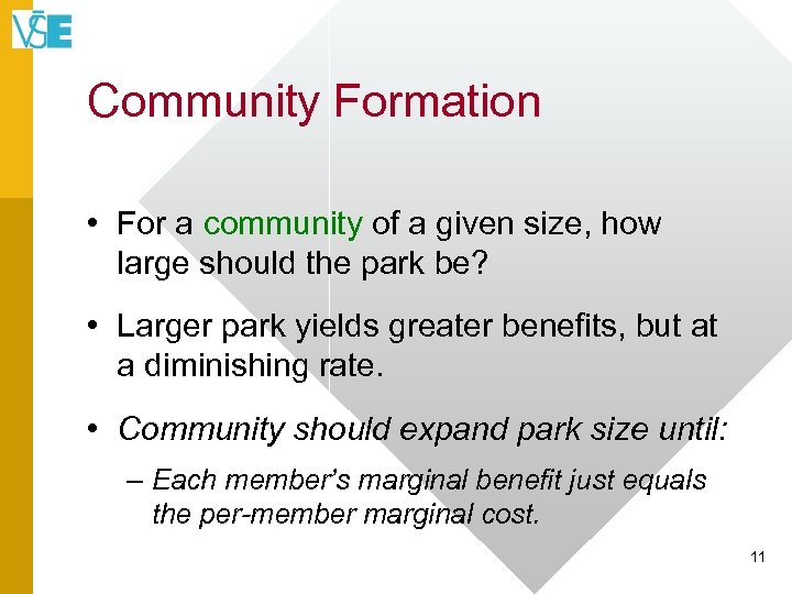Community Formation • For a community of a given size, how large should the