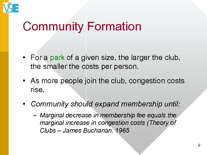 Community Formation • For a park of a given size, the larger the club,