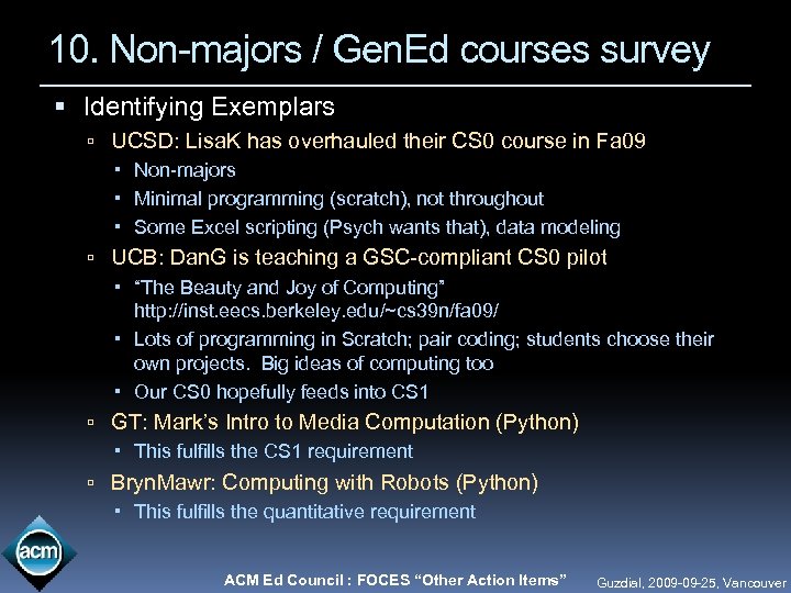 10. Non-majors / Gen. Ed courses survey Identifying Exemplars UCSD: Lisa. K has overhauled