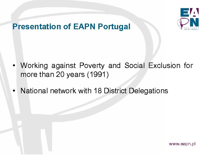 Presentation of EAPN Portugal • Working against Poverty and Social Exclusion for more than
