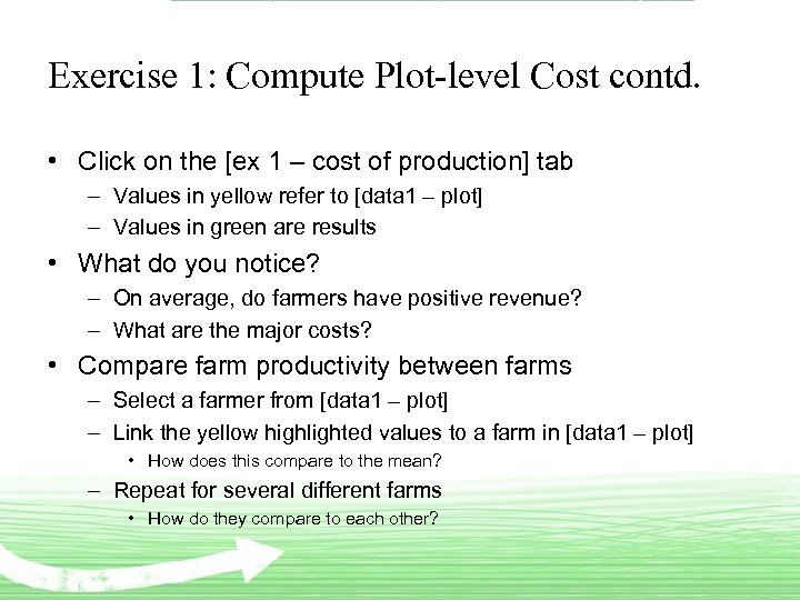 Exercise 1: Compute Plot-level Cost contd. • Click on the [ex 1 – cost