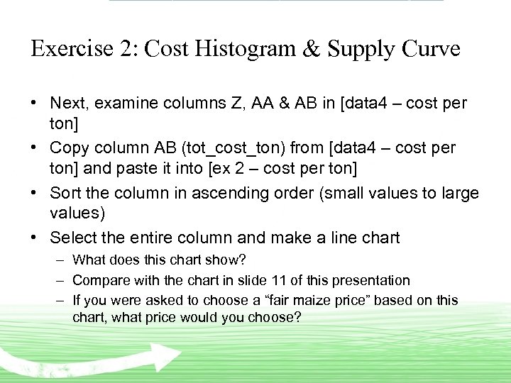 Exercise 2: Cost Histogram & Supply Curve • Next, examine columns Z, AA &