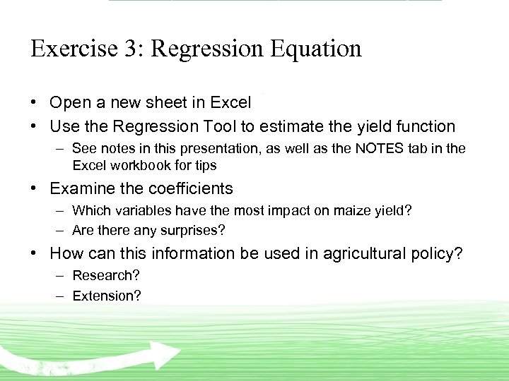 Exercise 3: Regression Equation • Open a new sheet in Excel • Use the