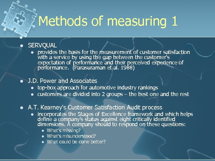 Methods of measuring 1 l SERVQUAL l l J. D. Power and Associates l